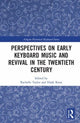 Book cover of: Perspectives on Early Keyboard Music and Revival in the Twentieth Century. By: Rachelle Taylor