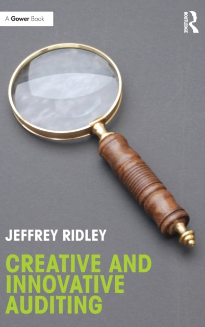 Book cover of: Creative and Innovative Auditing. By: Jeffrey Ridley