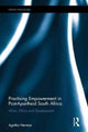 Book cover of: Practising Empowerment in Post-Apartheid South Africa. By: Agatha Herman