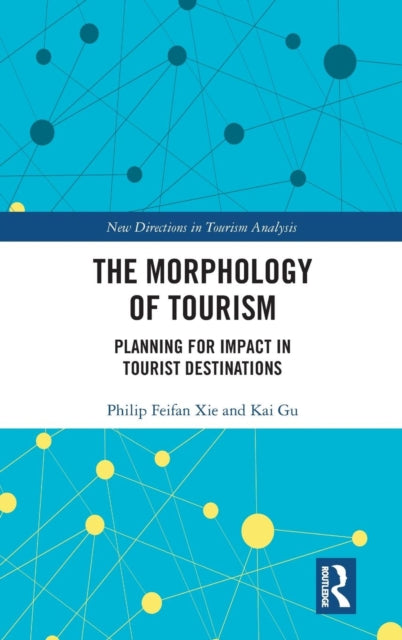 Book cover of: Morphology of Tourism. By: Philip Feifan Xie