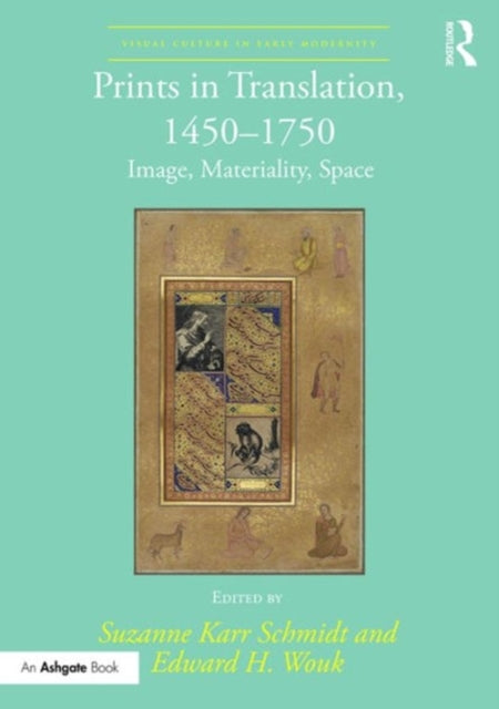 Book cover of: Prints in Translation, 1450-1750. By: Suzanne Karr Schmidt
