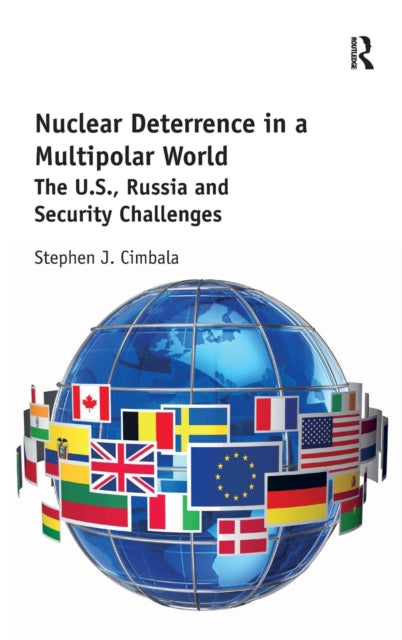 Book cover of: Nuclear Deterrence in a Multipolar World. By: Stephen J. Cimbala