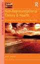 Book cover of: Non-Representational Theory & Health. By: Gavin J. Andrews