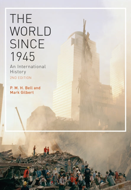 Book cover of: World Since 1945. By: P. M. H. Bell