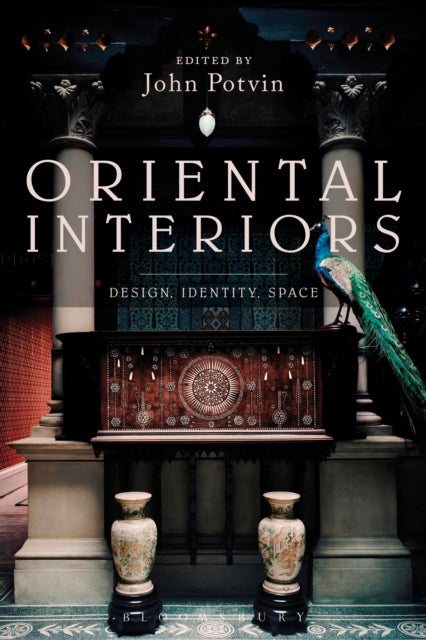 Book cover of: Oriental Interiors. By: John Potvin
