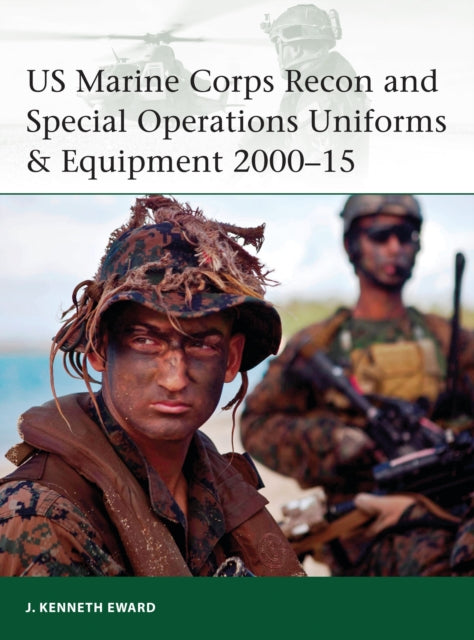 Book cover of: US Marine Corps Recon and Special Operations Uniforms & Equipment 2000–15. By: J. Kenneth Eward