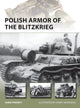 Book cover of: Polish Armor of the Blitzkrieg. By: Jamie Prenatt