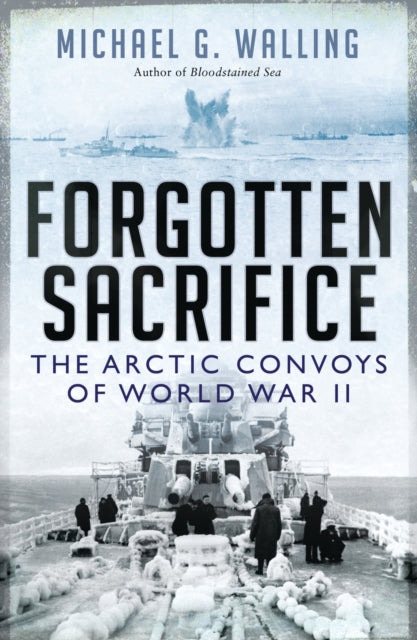 Book cover of: Forgotten Sacrifice. By: Michael G. Walling