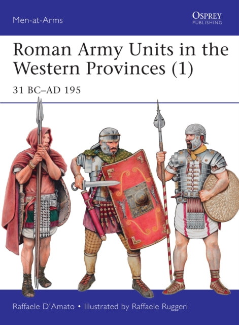 Book cover of: Roman Army Units in the Western Provinces (1). By: Raffaele D’Amato