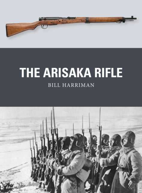 Book cover of: Arisaka Rifle. By: Bill Harriman
