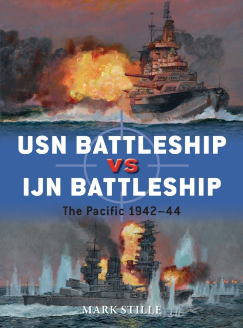 Book cover of: USN Battleship vs IJN Battleship. By: Mark Stille