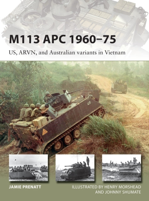 Book cover of: M113 APC 1960–75. By: Jamie Prenatt