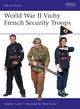 Book cover of: World War II Vichy French Security Troops. By: Stephen M. Cullen