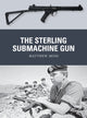Book cover of: Sterling Submachine Gun. By: Matthew Moss