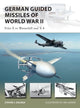Book cover of: German Guided Missiles of World War II. By: Steve J. Zaloga