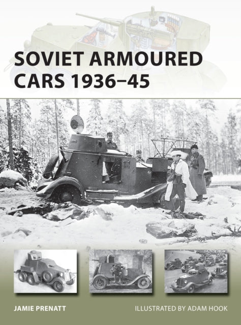 Book cover of: Soviet Armoured Cars 1936–45. By: Jamie Prenatt