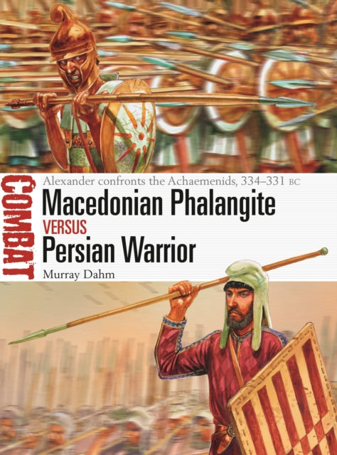 Book cover of: Macedonian Phalangite vs Persian Warrior. By: Murray Dahm