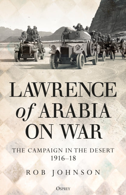 Book cover of: Lawrence of Arabia on War. By: Robert Johnson