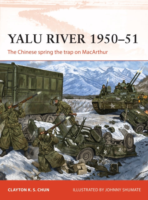 Book cover of: Yalu River 1950–51. By: Clayton K. S. Chun