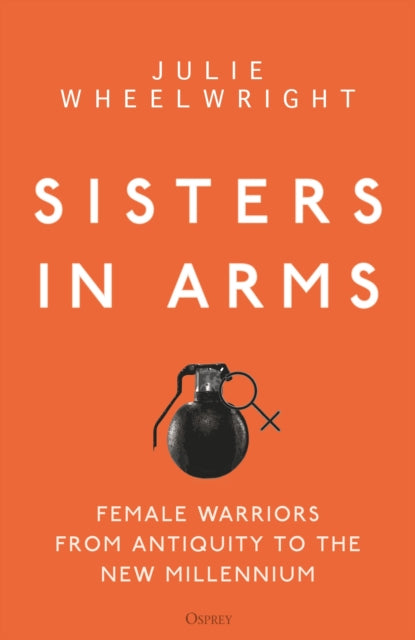 Book cover of: Sisters in Arms. By: Julie Wheelwright