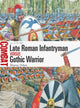Book cover of: Late Roman Infantryman vs Gothic Warrior. By: Murray Dahm