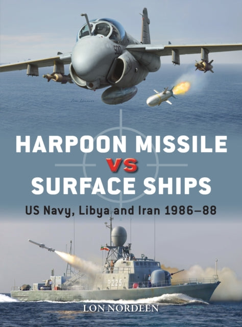 Book cover of: Harpoon Missile vs Surface Ships. By: Lon Nordeen
