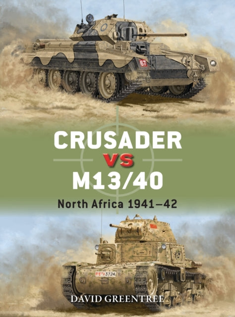 Book cover of: Crusader vs M13/40. By: David Greentree