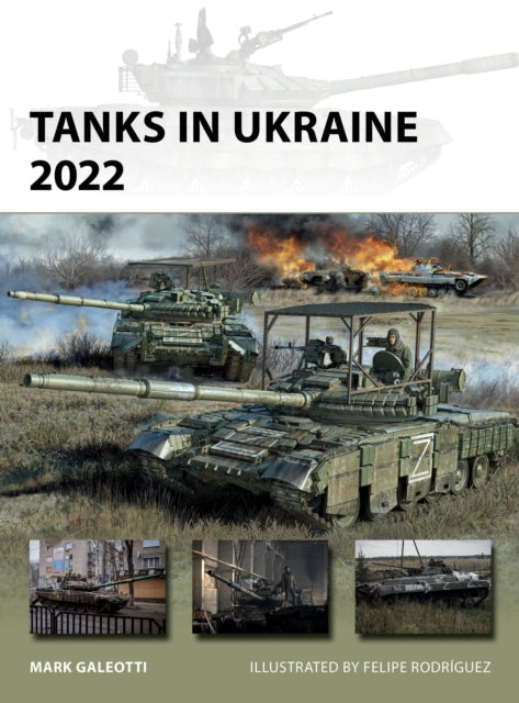Book cover of: Tanks in Ukraine 2022. By: Mark Galeotti