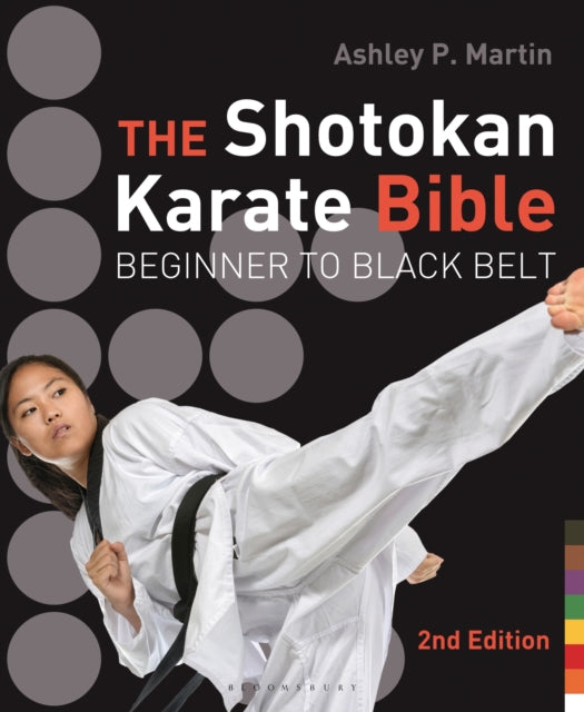 Book cover of: Shotokan Karate Bible 2nd edition. By: Ashley P Martin