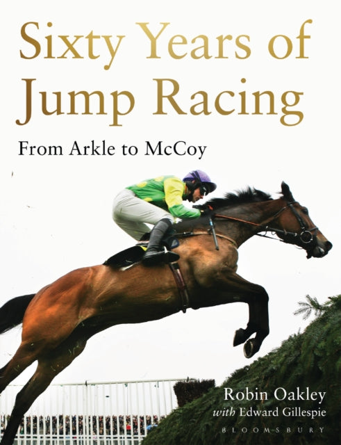 Book cover of: Sixty Years of Jump Racing. By: Robin Oakley