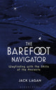 Book cover of: Barefoot Navigator. By: Jack Lagan