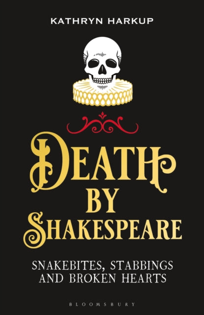 Book cover of: Death By Shakespeare. By: Kathryn Harkup
