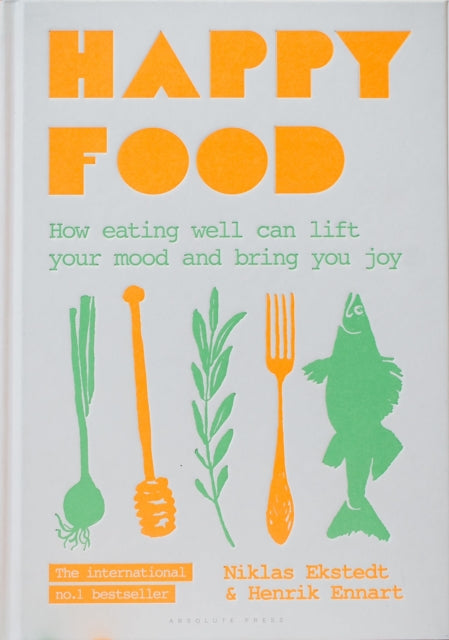 Book cover of: Happy Food. By: Ekstedt, Niklas, Ennart, Henrik