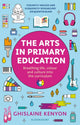 Book cover of: Arts in Primary Education. By: Ghislaine Kenyon