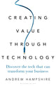 Book cover of: Creating Value Through Technology. By: Andrew Hampshire