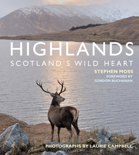 Book cover of: Highlands - Scotland's Wild Heart. By: Stephen Moss
