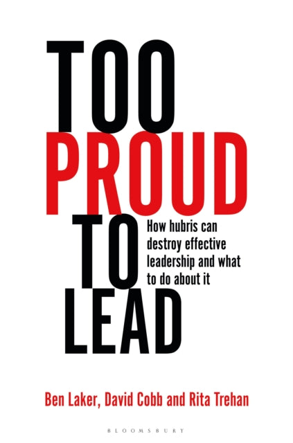 Book cover of: Too Proud to Lead. By: Ben Laker