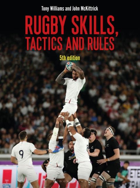 Book cover of: Rugby Skills, Tactics and Rules 5th edition. By: Tony Williams