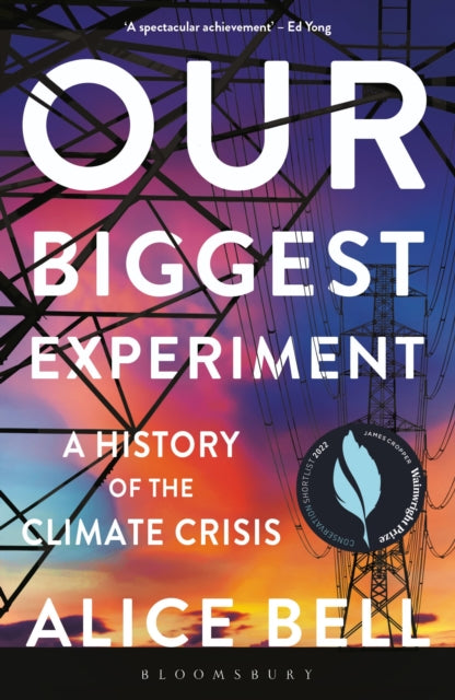 Book cover of: Our Biggest Experiment. By: Alice Bell