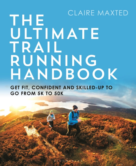 Book cover of: Ultimate Trail Running Handbook. By: Claire Maxted