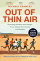 Out of Thin Air, Running Wisdom and Magic from Above the Clouds in Ethiopia: Winner of the Margaret Mead Award 2022 9781472975294 Michael Crawley