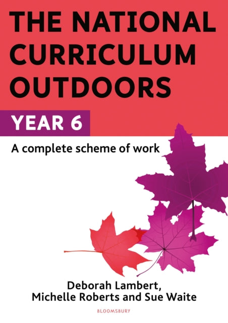 Book cover of: National Curriculum Outdoors: Year 6. By: Sue Waite