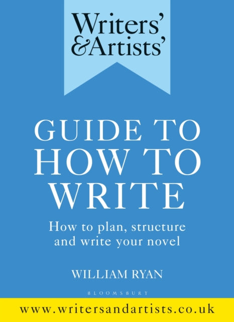 Book cover of: Writers' & Artists' Guide to How to Write. By: William Ryan