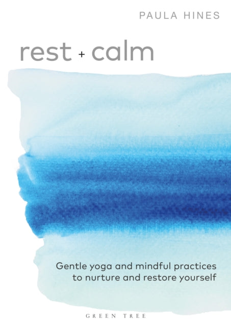 Book cover of: Rest + Calm. By: Paula Hines