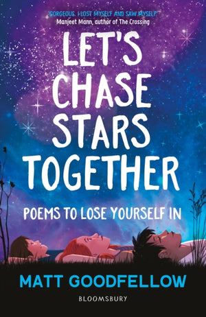 Let's Chase Stars Together, Poems to lose yourself in, perfect for 10+