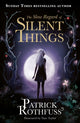 Slow Regard of Silent Things, A Kingkiller Chronicle Novella 9781473209336 Patrick Rothfuss