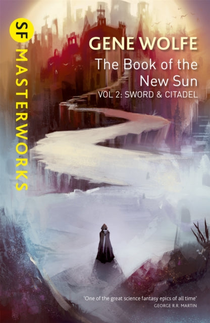 Book of the New Sun: Volume 2, Sword and Citadel 9781473212008 Gene Wolfe