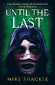 Book cover of: Until the Last. By: Mike Shackle
