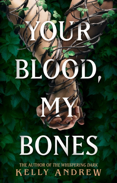Book cover of: Your Blood, My Bones. By: Kelly Andrew