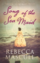 Book cover of: Song of the Sea Maid. By: Rebecca Mascull